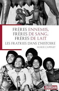 Frères ennemis, frères de sang, frères de lait - Marie Cappart - ebook