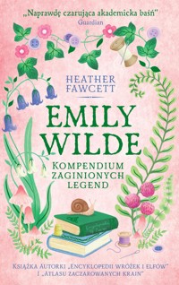 Emily Wilde. Kompendium zaginionych legend - Fawcett Heather - ebook