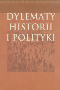 Dylematy historii i polityki -  - książka