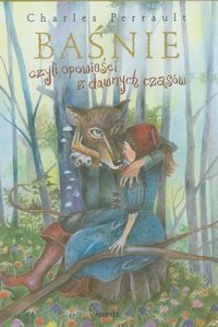 Baśnie czyli opowieści z dawnych czasów - Perrault Charles - książka