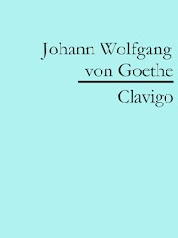 Clavigo - Johann Wolfgang von Goethe - ebook