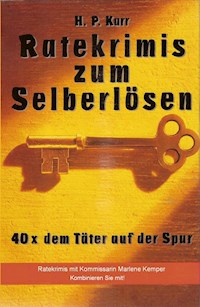 Ratekrimis zum Selberlösen : 40 x dem Täter auf der Spur - Karr H.P. - ebook