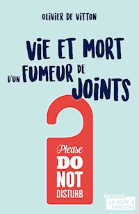 Vie et mort d'un fumeur de joints - Olivier de Vitton - ebook