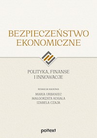 Bezpieczeństwo ekonomiczne Polityka finanse i innowacje -  - książka