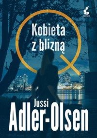 Kobieta z blizną - Jussi Adler-Olsen - ebook + audiobook + książka