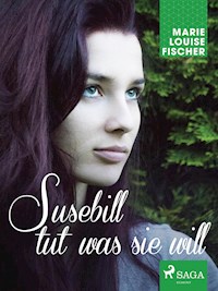Susebill tut was sie will - Marie Louise Fischer - ebook