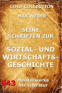 Seine Schriften zur Sozial- und Wirtschaftsgeschichte - Max Weber - ebook