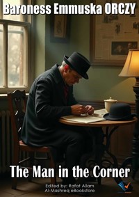 The Man in the Corner - Baroness Emmuska ORCZY - ebook