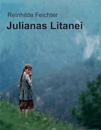 Julianas Litanei - Reinhilde Feichter - ebook