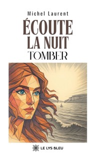 Écoute la nuit tomber - Michel Laurent - ebook