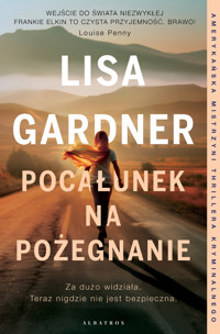 Pocałunek na pożegnanie - Lisa Gardner - ebook