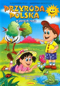Przyroda Polska w porach roku - Plec Aleksandra, Skoczylas Marzenna - książka
