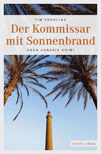 Der Kommissar mit Sonnenbrand - Tim Frühling - ebook