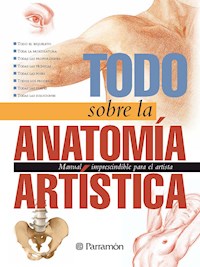 Todo sobre la anatomía artística - Equipo Parramón Paidotribo - ebook