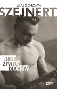 Śród żywych duchów - Małgorzata Szejnert - ebook + książka