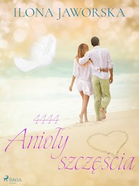 4444 Anioły szczęścia - Ilona Jaworska - ebook