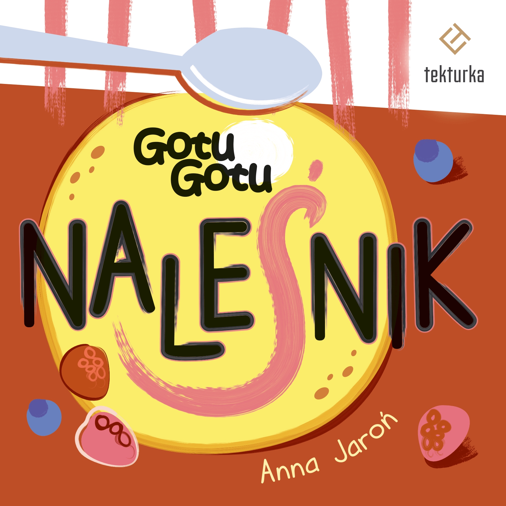 Gotu, Gotu. Naleśnik - Anna Jaroń - książka