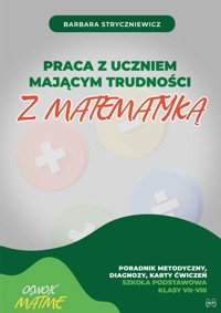 Praca z uczniem mającym trudności z matematyką - Barbara Stryczniewicz - książka