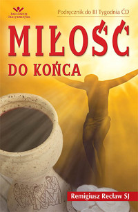 Miłość do końca - o. Remigiusz Recław SJ - ebook
