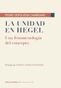 La unidad en Hegel - Pedro Sepúlveda Zambrano - ebook