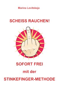 SCHEISS RAUCHEN! - Marina Levitskaja - ebook