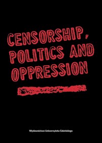 Censorship Politics and Opression - - książka