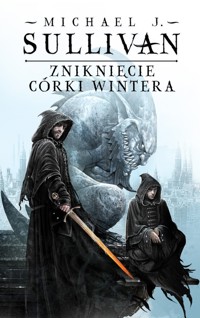 Zniknięcie Córki Wintera. Cykl Kroniki Riyrii. Tom 4 - J. Sullivan Michael - książka