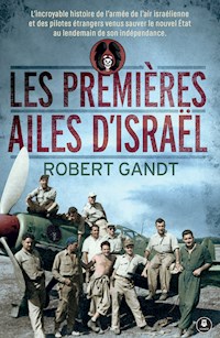Les premières ailes d'Israël - Robert Gandt - ebook
