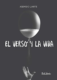 El verso y la vida - Asensio Liarte Liarte - ebook