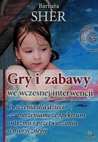 Gry i zabawy we wczesnej interwencji - Sher Barbara - książka