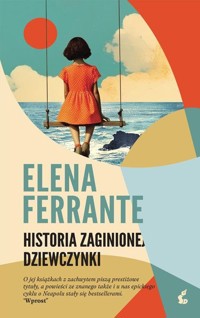 Historia zaginionej dziewczynki - Elena Ferrante - ebook + audiobook + książka