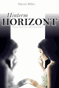 Hinterm Horizont - Harriet Miller - ebook
