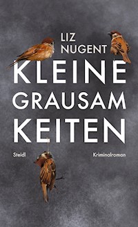 Kleine Grausamkeiten - Nugent Liz - ebook