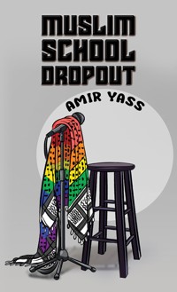 Muslim School Dropout - Amir Yass - ebook