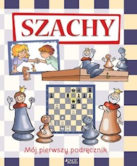 Szachy Mój pierwszy podręcznik - Halàsz Ferenc, Géczi Zoltàn - książka