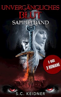 Unvergängliches Blut - Sammelband - S.C. Keidner - ebook