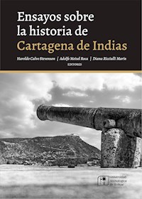 Ensayos sobre la historia de Cartagena de Indias -  - ebook