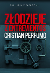 Złodzieje z Entrevientos - Cristian Perfumo - ebook