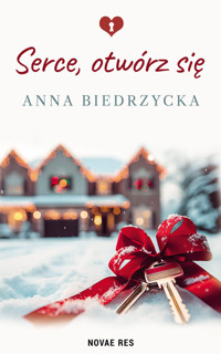 Serce, otwórz się - Anna Biedrzycka - ebook + książka