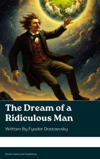 The Dream of a Ridiculous Man - Fyodor Dostoevsky - ebook