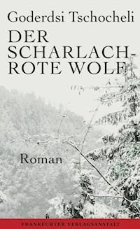 Der scharlachrote Wolf - Goderdsi Tschocheli - ebook