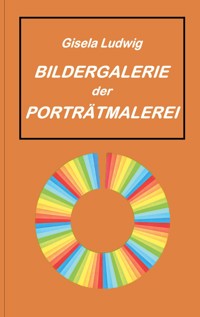 Bildergalerie der Portätmalerei - Gisela Ludwig - ebook
