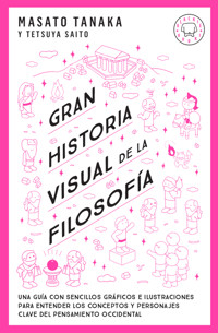 Gran historia visual de la filosofía - Masato Tanaka - ebook