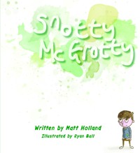 Snotty McGrotty - Matt Holland - ebook