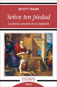 Señor, ten piedad - Scott Hahn - ebook
