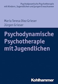 Psychodynamische Psychotherapie mit Jugendlichen - Jürgen Grieser - ebook