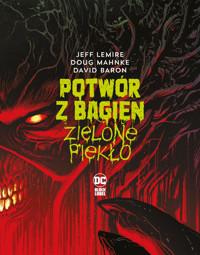 Potwór z Bagien. Zielone piekło - Jeff Lemire - książka