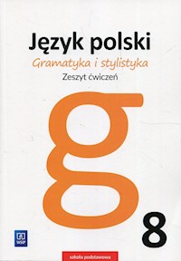 Gramatyka i stylistyka Język polski 8 Zeszyt ćwiczeń - Czarniecka-Rodzik Zofia - książka