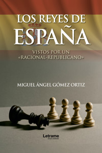 Los Reyes de España - Miguel Ángel Gómez Ortiz - ebook