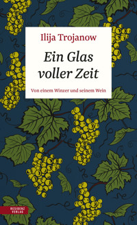 Ein Glas voller Zeit - Ilija Trojanow - ebook